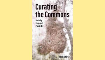Curating the Commons: Socially Engaged Public Art – Παρουσίαση του βιβλίου της Κάτιας Αρφαρά στο NYU