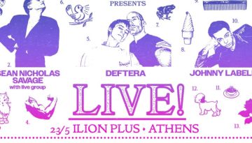 Sean Nicholas Savage, Deftera και Johnny Labelle LIVE στο ΙΛΙΟΝ Plus